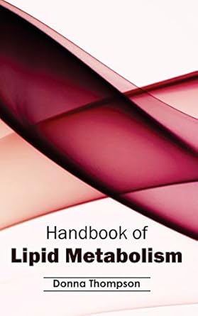 handbook of lipid metabolism 1st edition donna thompson 1632394014, 978-1632394019