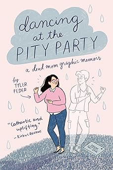 dancing at the pity party 1st edition tyler feder 0525553037, 978-0525553038