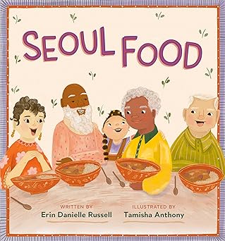 seoul food 1st edition erin danielle russell ,tamisha anthony 0593464389, 978-0593464380