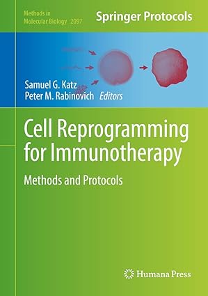 cell reprogramming for immunotherapy methods and protocols 1st edition samuel g katz ,peter m rabinovich