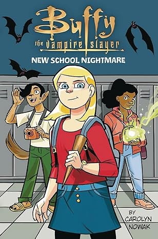 buffy the vampire slayer new school nightmare 1st edition carolyn nowak 0316480231, 978-0316480239