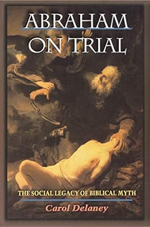 abraham on trial 1st edition carol delaney 0691059853, 978-0691059853
