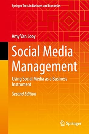 social media management using social media as a business instrument 1st edition amy van looy 3030990931,
