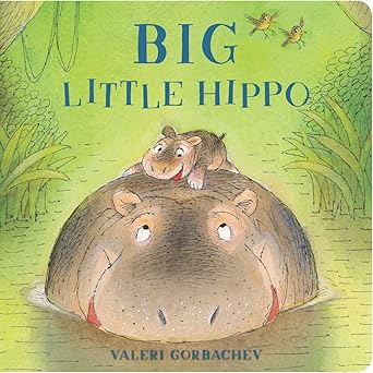 big little hippo 1st edition valeri gorbachev 1454931310, 978-1454931317