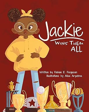 jackie wins them all 1st edition fabian e ferguson ,alisa aryutova 0578752212, 978-0578752211