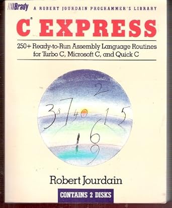 c express 250 ready to run assembly language routines/book and disk 1st edition robert jourdain 0139331859,