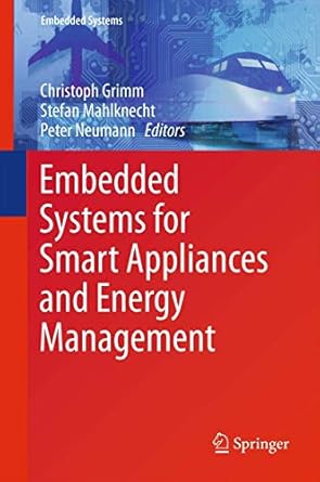embedded systems for smart appliances and energy management 1st edition christoph grimm ,peter neumann