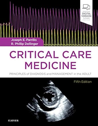 critical care medicine principles of diagnosis and management in the adult 1st edition joseph e parrillo md