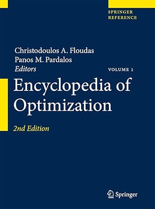encyclopedia of optimization 1st edition christodoulos a floudas ,panos m pardalos 0387747605, 978-0387747606