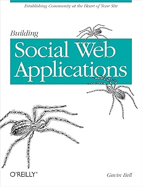 building social web applications establishing community at the heart of your site 1st edition gavin bell