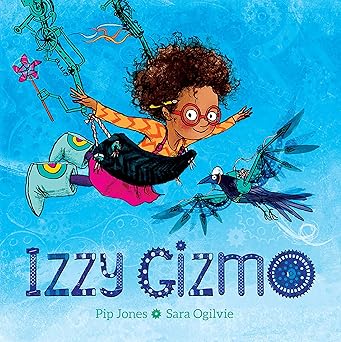 izzy gizmo 1st edition pip jones ,sara ogilvie 1682630218, 978-1682630211