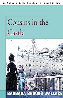 cousins in the castle 1st edition barbara brooks wallace 0595411312, 978-0595411313