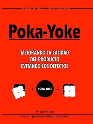 poka yoke mejorando la calidad del producto evitando los defectos 1st edition h hirano 1138464139,