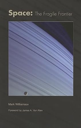 space the fragile frontier 1st edition mark williamson 1563477769, 978-1563477768