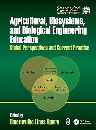 agricultural biosystems and biological engineering education global perspectives and current practice 1st