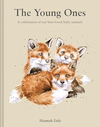 the young ones a celebration of our best loved baby animals 1st edition hannah dale 184994847x, 978-1849948470
