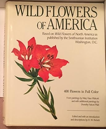 wild flowers of america 400 flowers in full color 1st edition h w ricketts ,mary vaux walcott ,dorothy