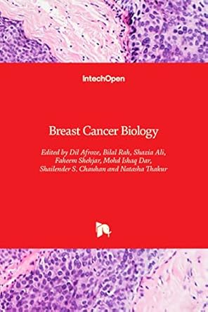 breast cancer biology 1st edition dil afroze ,bilal rah ,shazia ali 1789239613, 978-1789239614