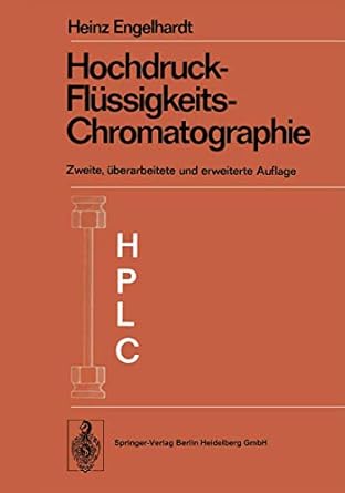 hochdruck flussigkeits chromatographie 1st edition heinz engelhardt 3662077973, 978-3662077979