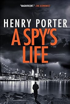 a spys life 1st edition henry porter 0802159931, 978-0802159939