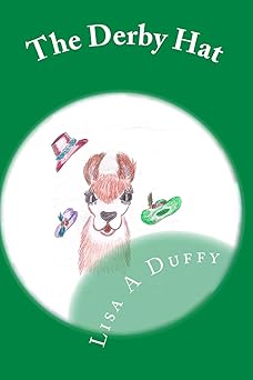 the derby hat 1st edition lisa a duffy ,kevin f duffy 1449913652, 978-1449913656
