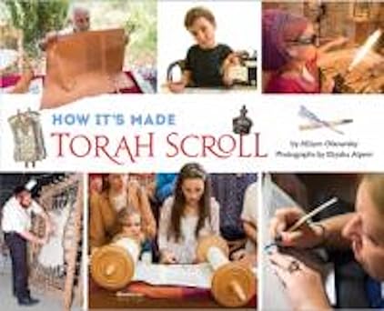how its made torah scroll 1st edition allison ofanansky ,eliyahu alpern 9027933243, 978-1681155166