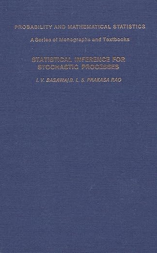 statistical inference for stochastic processes 1st edition i v basawa ,b l s prakasa rao 0120802503,