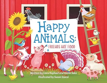 happy animals friends not food 1st edition liora raphael ,glenn saks ,susan szecsi 1940184576, 978-1940184579