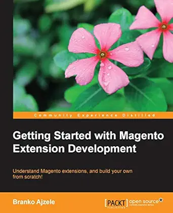 getting started with magento extension development 1st edition branko ajzele 1783280395, 978-1783280391