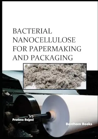 bacterial nanocellulose for papermaking and packaging 1st edition pratima bajpai 9815322176, 978-9815322170