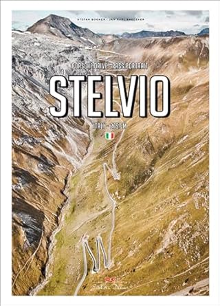 porsche drive stelvio pass portraits italy 2757m 1st edition stefan bogner ,jan karl baedeker 3667110863,