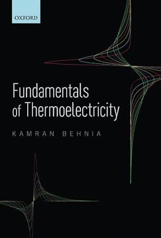 fundamentals of thermoelectricity 1st edition kamran behnia 0199697663, 978-0199697663