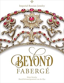 beyond faberga imperial russian jewelry 1st edition marie betteley ,david schimmelpenninck van der oye