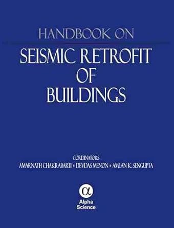 handbook on seismic retrofit of buildings 1st edition amarnath chakrabarti ,devdas menon ,amlan k sengupta