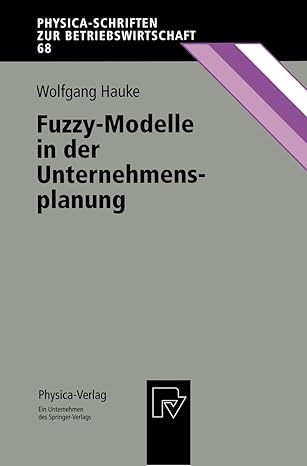fuzzy modelle in der unternehmensplanung 1st edition wolfgang hauke 3790811297, 978-3790811292