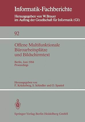 offene multifunktionale ba 1/4roarbeitspla tze und bildschirmtext berlin 25 a 29 juni 1984 proceedings 1st