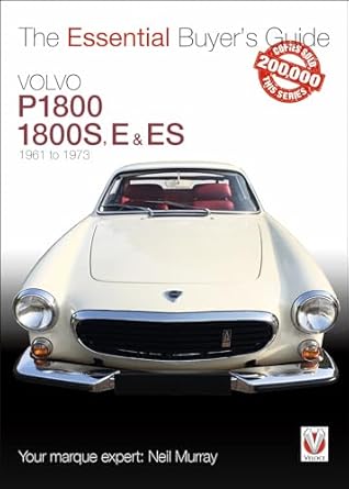 volvo p1800/1800s e and es 1961 to 1973 essential buyers guide 1st edition neil murray 1787112772,
