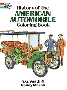 history of the american automobile coloring book 1st edition a g smith ,randy mason 0486263150, 978-0486263151