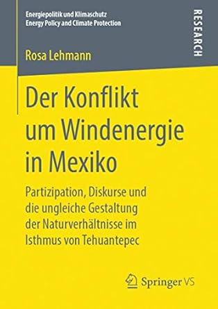 der konflikt um windenergie in mexiko partizipation diskurse und die ungleiche gestaltung der