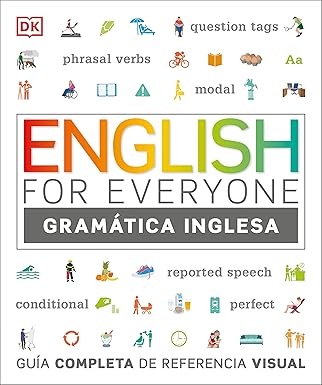 english for everyone gramatica inglesa guia completa de referencia visual 1st edition dk 1465471685,