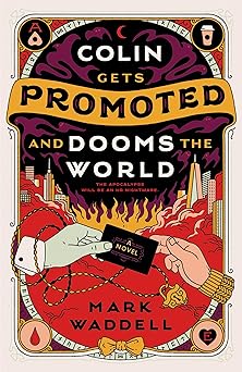 colin gets promoted and dooms the world 1st edition mark waddell 0593818407, 978-0593818404