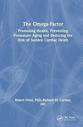 the omega factor promoting health preventing premature aging and reducing the risk of sudden cardiac death