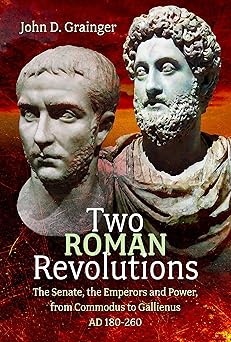 two roman revolutions the senate the emperors and power from commodus to gallienus 1st edition john d