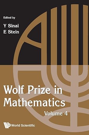 wolf prize in mathematics volume 4 1st edition yakov sinai ,elias m stein 9814390291, 978-9814390293