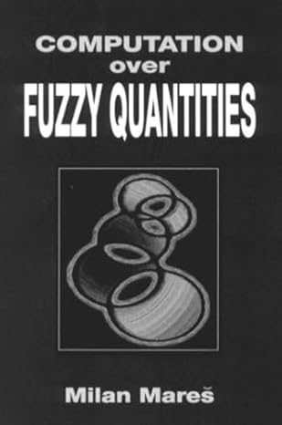 computation over fuzzy quantities 1st edition milan mares 0849376351, 978-0849376351