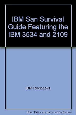 ibm san survival guide featuring the ibm 3534 and 2109 1st edition ibm redbooks ,jon tate 0738499854,