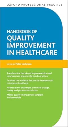 oxford professional practice handbook of quality improvement in healthcare 1st edition peter lachman