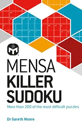 mensa killer sudoku more than 200 of the most difficult number puzzles 1st edition dr gareth moore ,mensa ltd