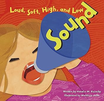 sound loud soft high and low 1st edition natalie m rosinsky ,matthew john 1404803351, 978-1404803350