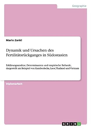 dynamik und ursachen des fertilitatsruckganges in sudostasien erklarungsansatze determinanten und empirische